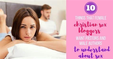 Top 10 Things Female Bloggers Think Pastors Are Missing About Marriage And Sex Bare Marriage