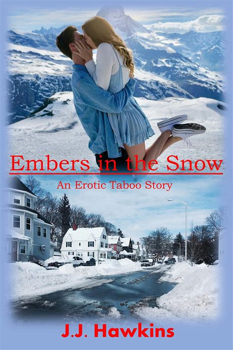 Embers In The Snow An Erotic Taboo Story By J J Hawkins Goodreads