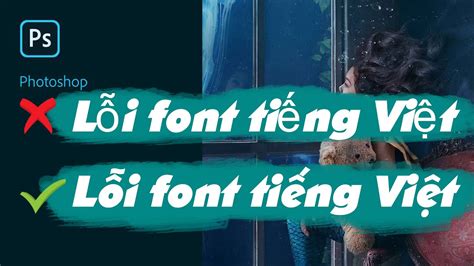 Cách sửa lỗi font chữ Tiếng Việt trong Photoshop font chữ đẹp tiếng