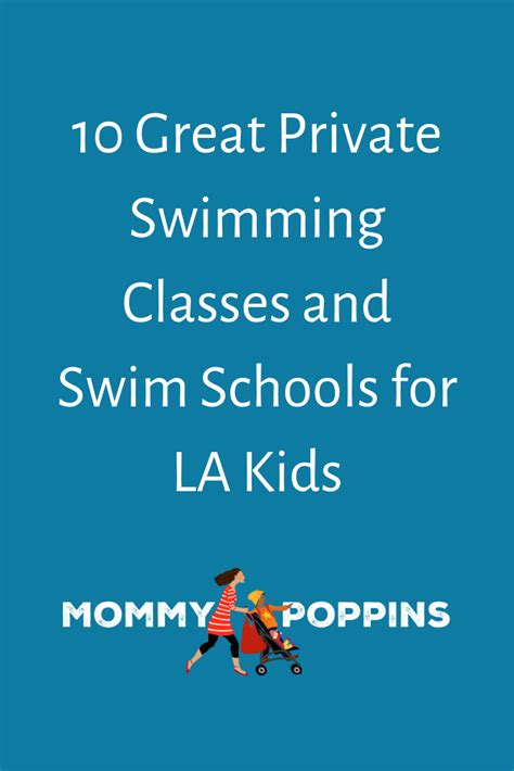 10 Great Private Swimming Classes And Swim Schools For La Kids Los