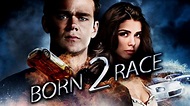 Born to Race (2011) - AZ Movies
