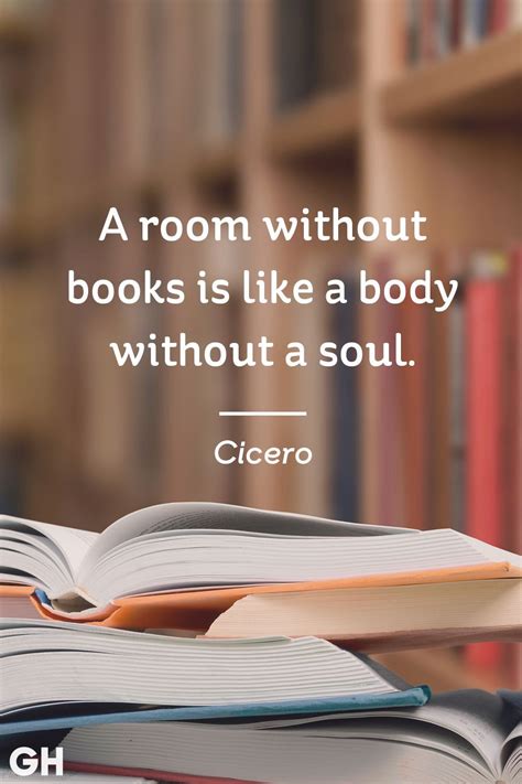 A Room Without Books Is Like A Body Without A Soul Quote By Cierro