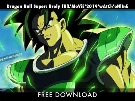 Or you could just go to www.kissanime.si and type in dragon ball super: Dragon Ball Super: Broly fUlL'MoViE'2019'wAtCh'oNlInE