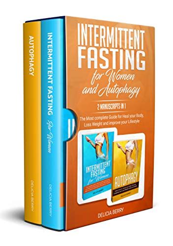 Intermittent Fasting And Autophagy 2 Manuscripts In 1 The Most