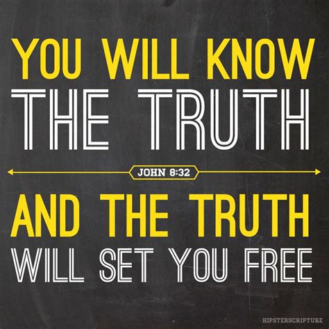 John 832 You Will Know The Truth And The Truth Will Set You Free