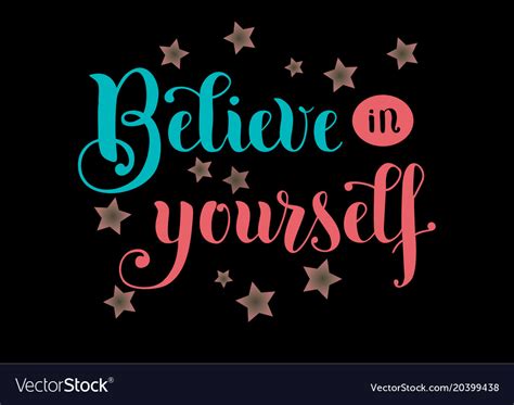 Believe In Yourself Lettering On Black Background Vector Image