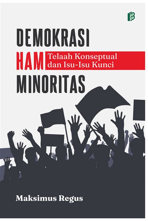 Demokrasi, HAM, Minoritas (Telaah Konseptual dan Isu-Isu Kunci)
