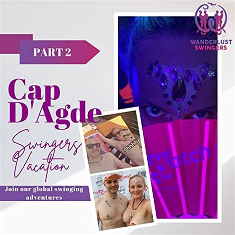 Cap D‘agde Swingers Vacation Part 2 Wanderlust Swingers Hotwife Swinger Podcast Podcasts