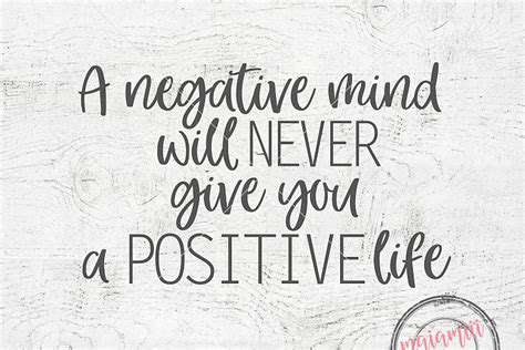 A Negative Mind Will Never Give You A Positive Life Svg