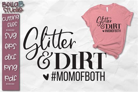 Glitter and Dirt Mom Of Both SVG File, Mom Quote SVG File (112718
