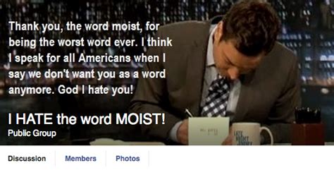 Why You Hate The Word “moist”