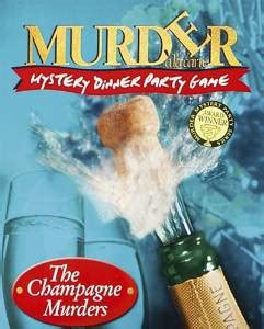 From this line of games, games and movies happen to be d. Murder a la Carte The Champagne Murders Mystery Dinner ...