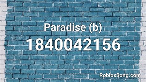 Paradise B Roblox Id Roblox Music Codes