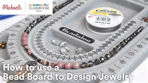 Online Class How To Use A Bead Board To Design Jewelry Michaels