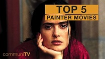 TOP 5: Painter Movies - YouTube