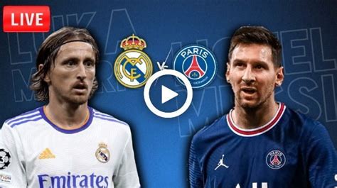 Real Madrid Vs Paris Saint Germain Live Football Champions League 9