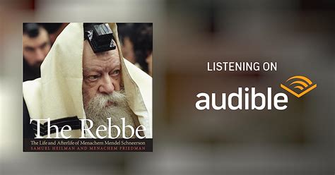The Rebbe By Samuel Heilman Menachem Friedman Audiobook