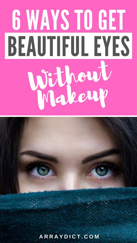 Ways To Get Beautiful Eyes Naturally Without Makeup Beautiful Eyes Making Eyes Look Bigger