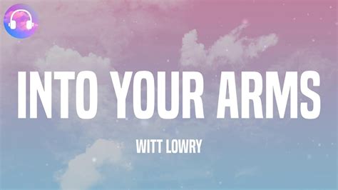 Witt Lowry Into Your Arms Feat Ava Max Lyrics Youtube