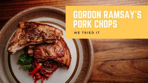 Season pork with oil, salt, and pepper. We tried Gordon Ramsay's Pork Chop Recipe | Easy Delicious ...
