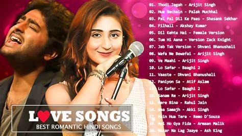 latest hindi love songs of all time arijit singh neha kakkar top 100 romantic bollywood