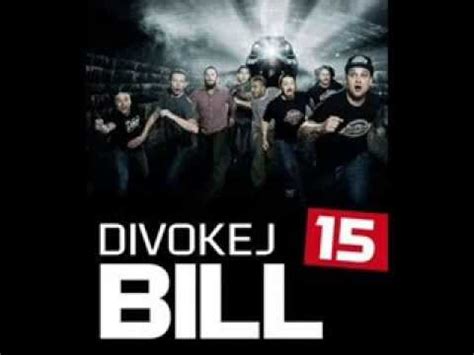 Znamení dávám ti znamení ať víš kam jít a ty dáváš mi znamení ať vim kam jít dávám ti znamení ať zase víš kam jít a ty dáváš. Divokej Bill - 15 - celé album - YouTube
