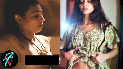 Radhika Apte TOP 5 Uncensored Hot Acts Shocking YouTube