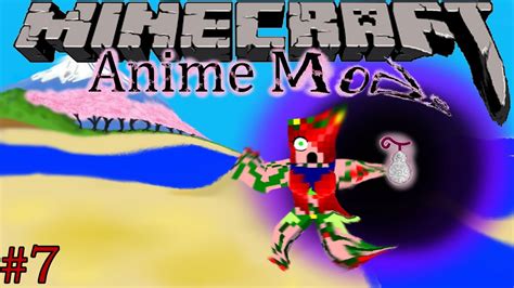 Minecraft Anime Mods Prologue Ep7 I Realty Destroying Fruit Youtube