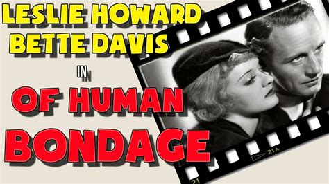 Of Human Bondage 1934full Movie Starring Leslie Howard Bette Davis
