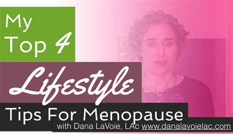 Lifestyle Changes That Will Make Menopause Easier Dana Lavoie Lac