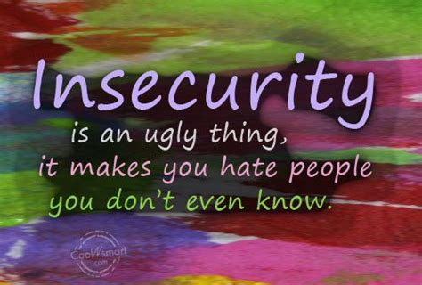 Here are the best quotes and sayings about insecurity to help inspire you to work through it. Being Insecure Quotes. QuotesGram