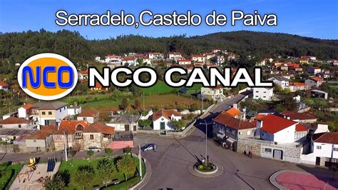 Imóveis com negócio em castelo de paiva. Serradelo, Castelo de Paiva, (Visto do Céu) - YouTube