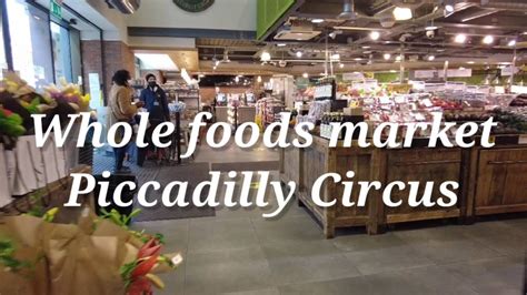 London Whole Foods Market Piccadilly Circus Youtube