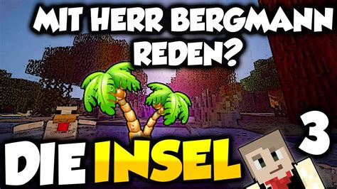 Mit Herr Bergmann Reden Minecraft Die Insel 3 Platour Deutsch