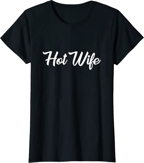 Womens Hot Wife T Shirt For Cute Wife Newlywed Or Mom Clothing