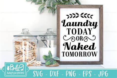 Funny Laundry Room Svg Farmhouse Sign Naked Tomorrow Hot Sex Picture