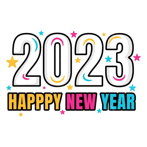 Happy New Year 2023 Happy New Year New Year 2023 Png And Vector With