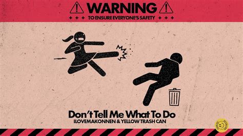 Ilovemakonnen And Yellow Trash Can Dont Tell Me What To Do Official