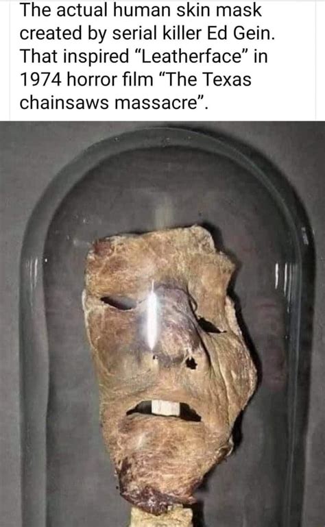 The Actual Human Skin Mask Created By Serial Killer Ed Gein That Inspired Leatherface In
