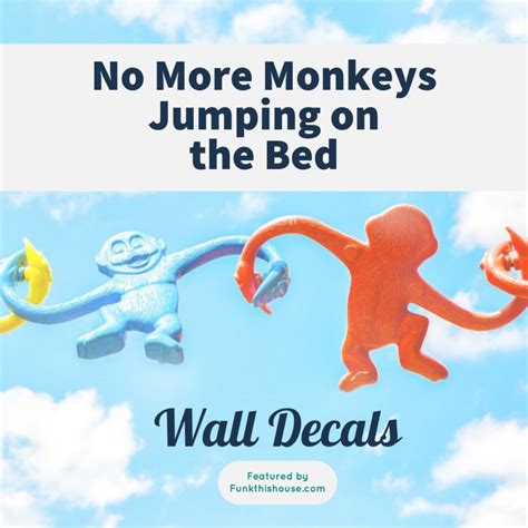 No More Monkeys Jumping On The Bed Wall Decal