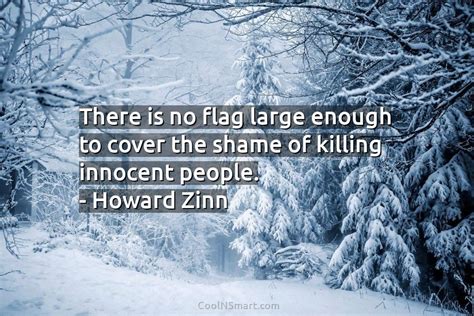 Quote There Is No Flag Large Enough To Cover The Shame Of Killing