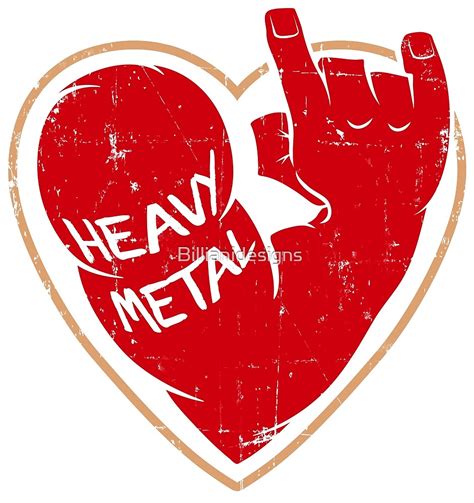 I Love Heavy Metal Heart 1 By Billianidesigns Redbubble