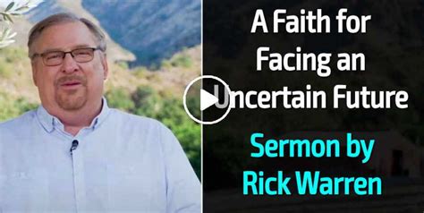 Rick Warren Watch Sermon A Faith For Facing An Uncertain Future