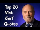 Top 20 Vint Cerf Quotes - The American Internet pioneer - YouTube