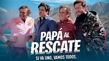 “Papá al Rescate” la película chilena que promete romperla: cuándo ...