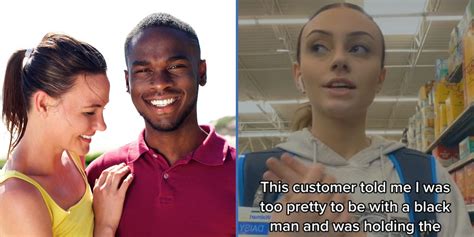Man Tells Walmart Worker Shes Too Pretty To Be With A Black Man