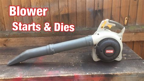 ryobi leaf blower starts and dies repair smallenginenation youtube