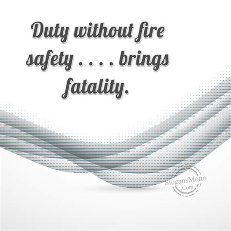 A wide variety of fire safety slogans options are available to you there are 6 suppliers who sells fire safety slogans on alibaba.com, mainly located in asia. Fire Safety Slogans - Page 2