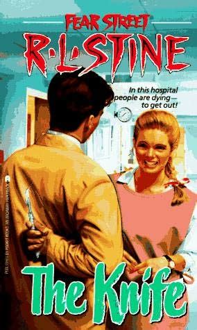 Stine didn't just write teen novels, he wrote truths. The Knife (Fear Street, book 10) by R L Stine
