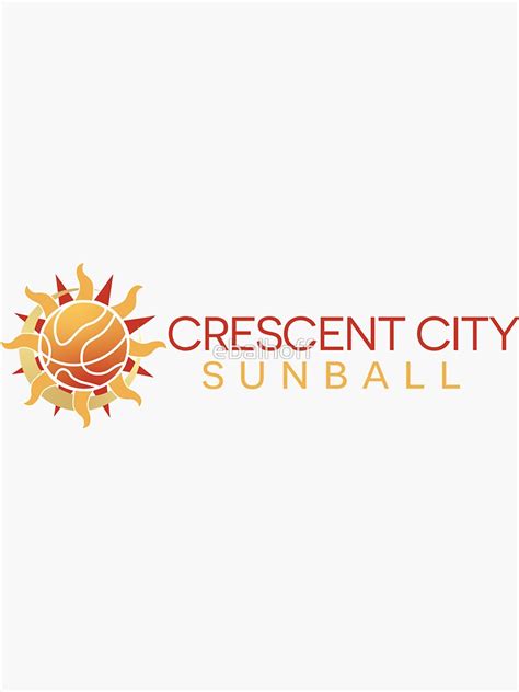 Crescent City Sunball Sticker For Sale By Ebalhoff Redbubble